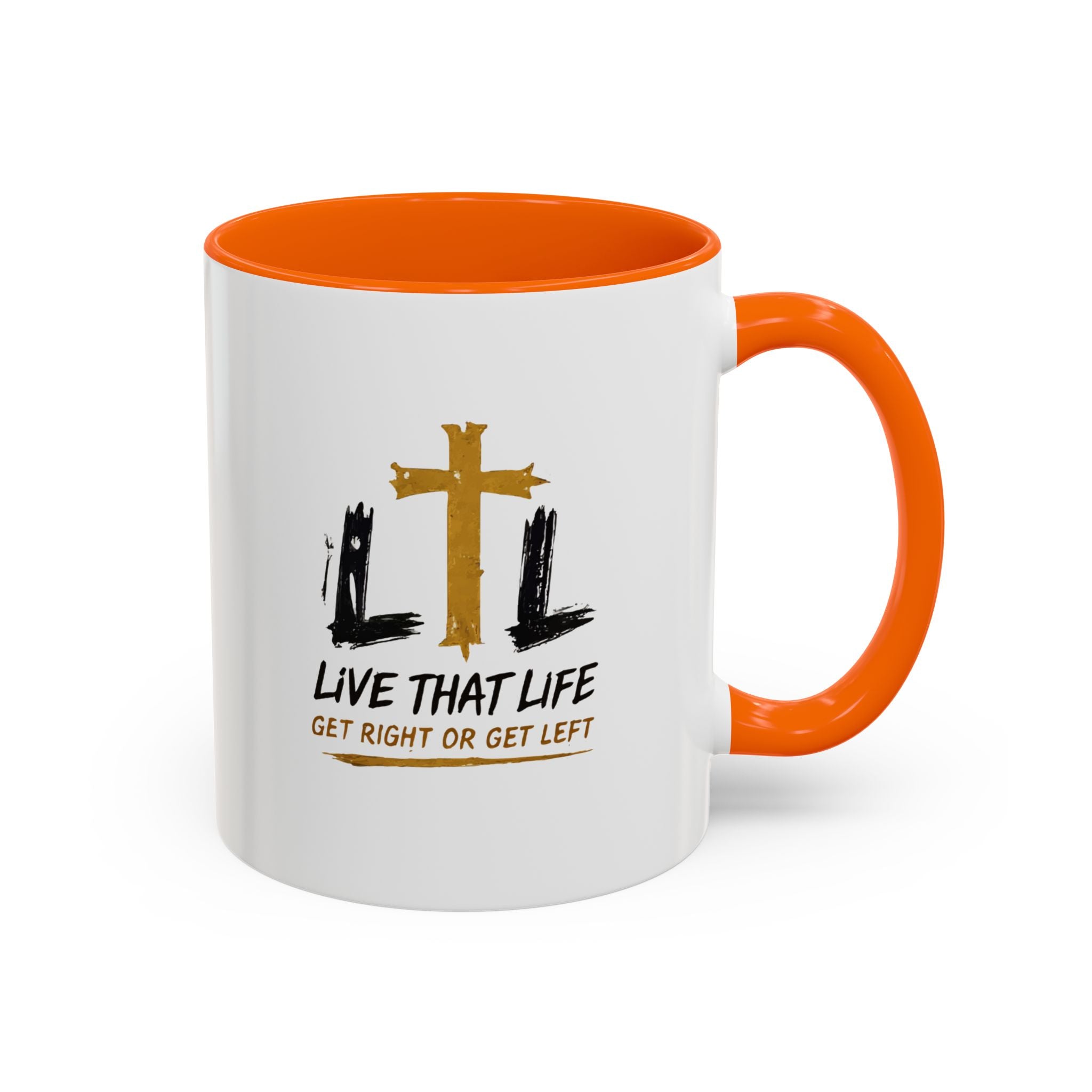 Live That Life Cross Coffee Mug — 'Get Right or Get Left' Inspirational Christian Mug