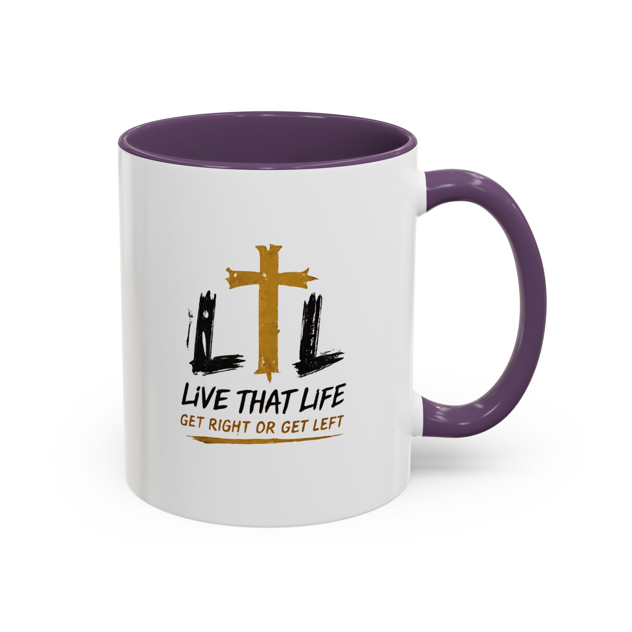 Live That Life Cross Coffee Mug — 'Get Right or Get Left' Inspirational Christian Mug