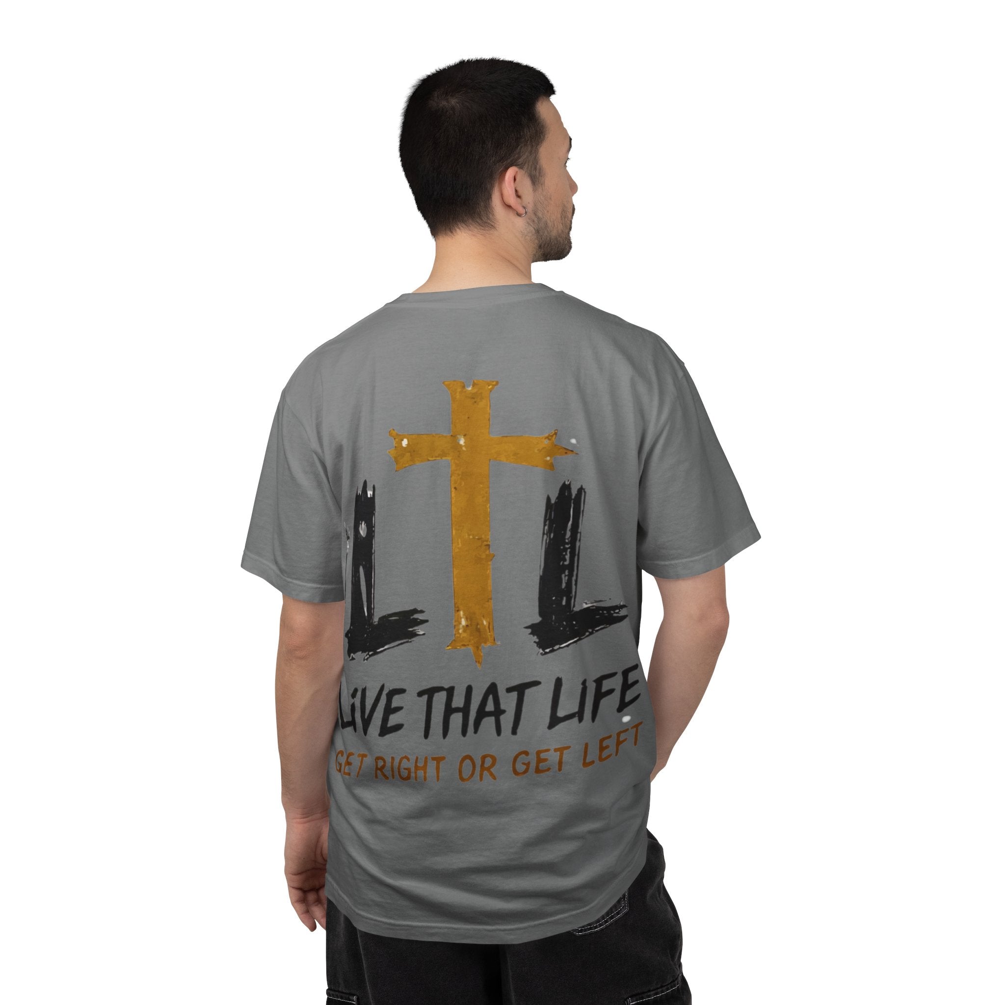 Live That Life T-Shirt — "Get Right or Get Left" Christian Cross Tee