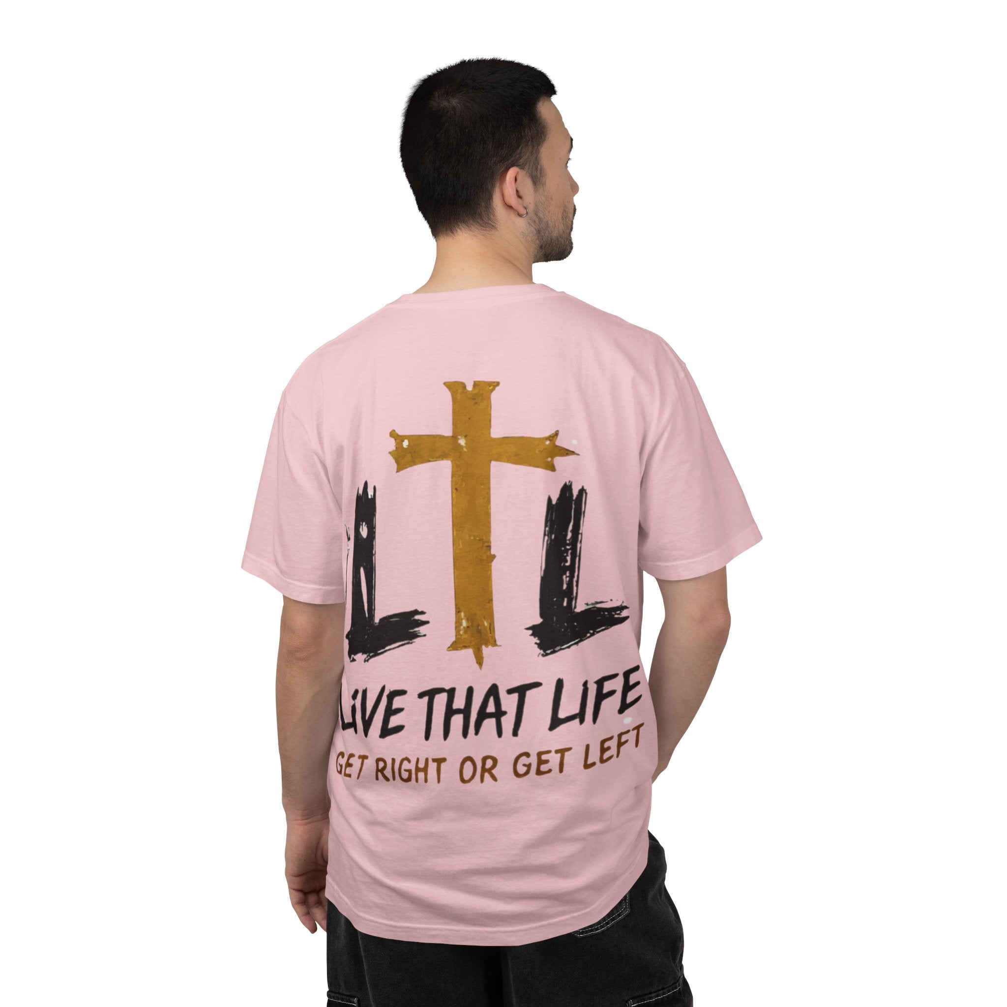 Live That Life T-Shirt — "Get Right or Get Left" Christian Cross Tee