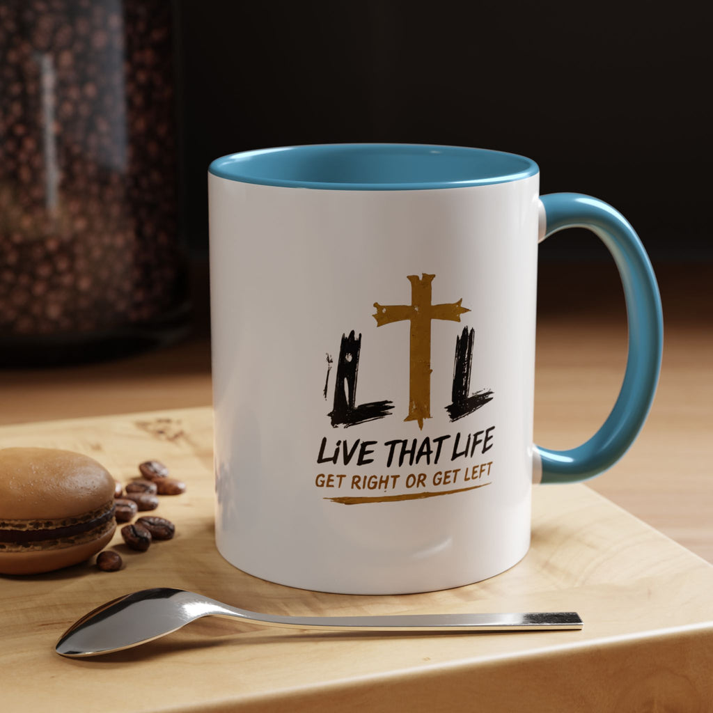 Live That Life Cross Coffee Mug — 'Get Right or Get Left' Inspirational Christian Mug