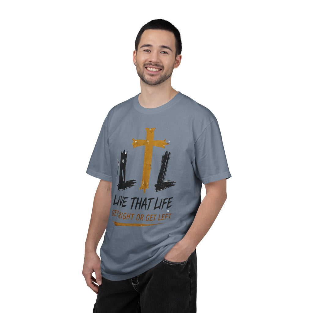 Live That Life T-Shirt — "Get Right or Get Left" Christian Cross Tee