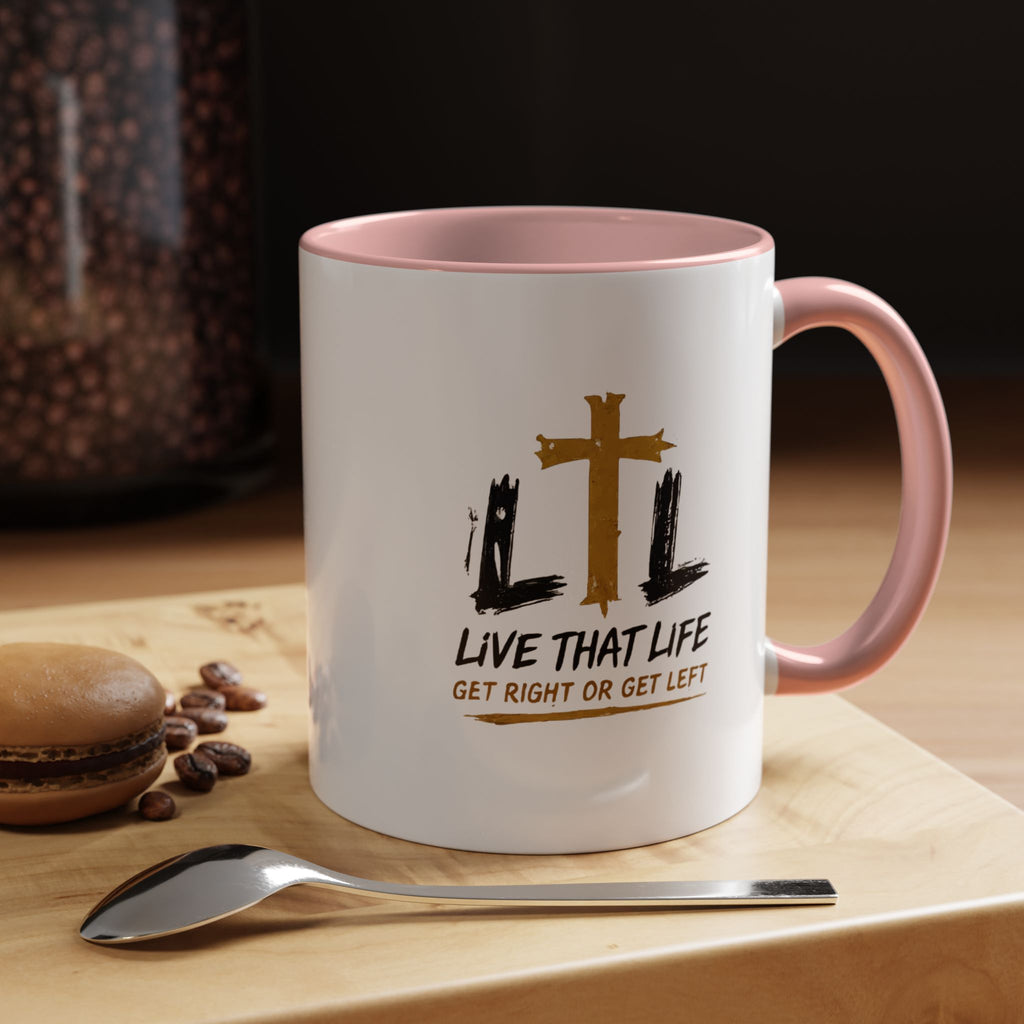 Live That Life Cross Coffee Mug — 'Get Right or Get Left' Inspirational Christian Mug