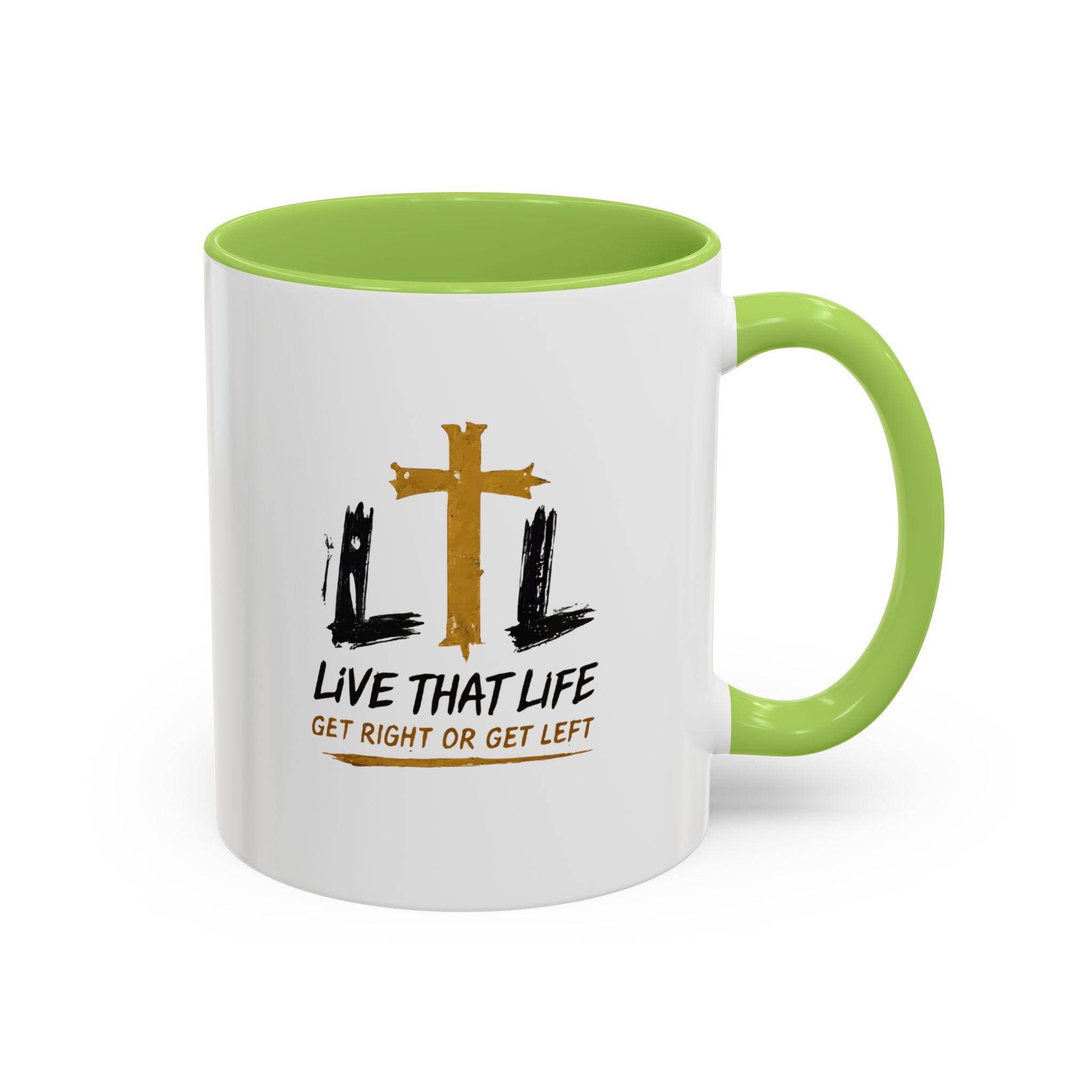 Live That Life Cross Coffee Mug — 'Get Right or Get Left' Inspirational Christian Mug