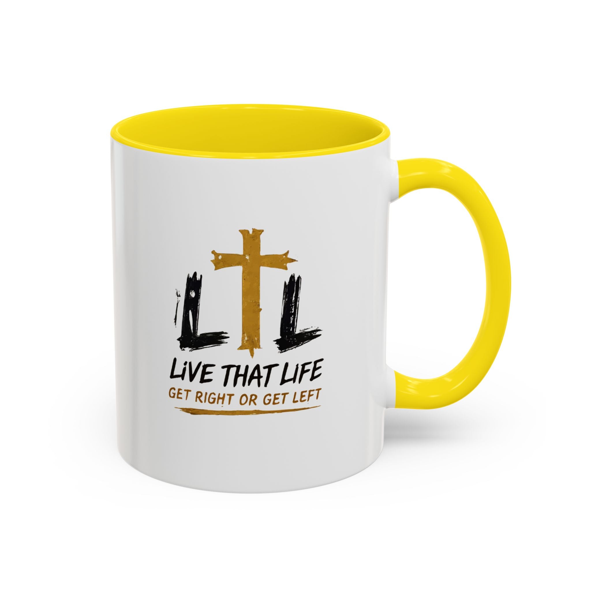 Live That Life Cross Coffee Mug — 'Get Right or Get Left' Inspirational Christian Mug