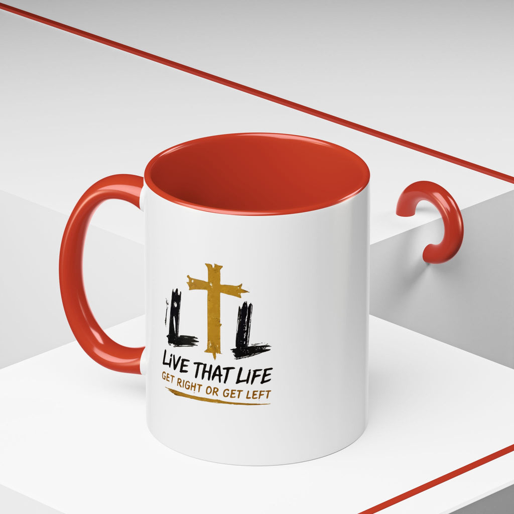 Live That Life Cross Coffee Mug — 'Get Right or Get Left' Inspirational Christian Mug
