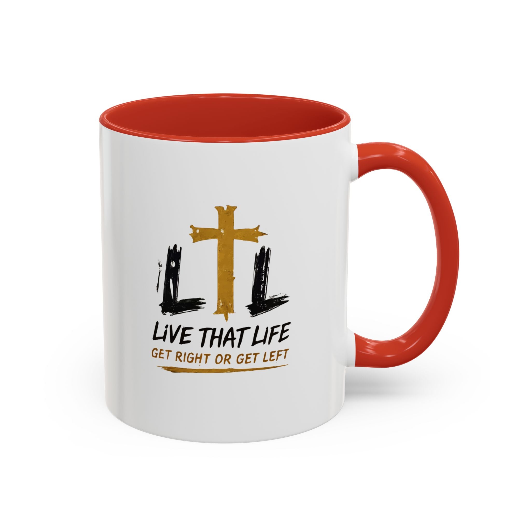Live That Life Cross Coffee Mug — 'Get Right or Get Left' Inspirational Christian Mug