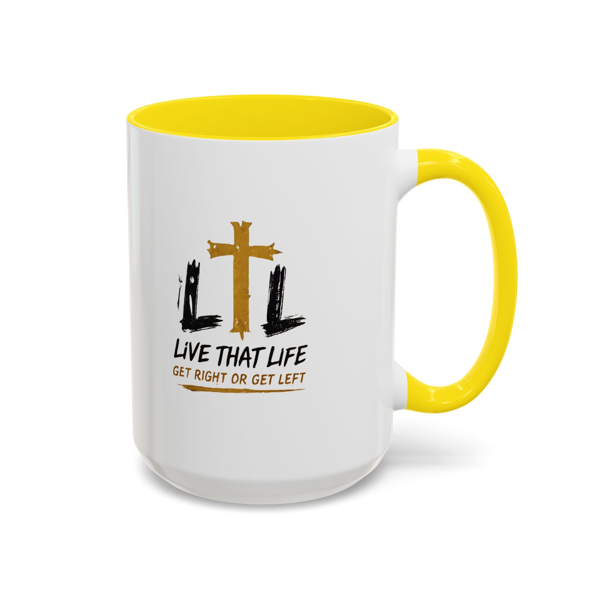 Live That Life Cross Coffee Mug — 'Get Right or Get Left' Inspirational Christian Mug